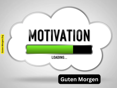Guten Morgen Bild - Motivation